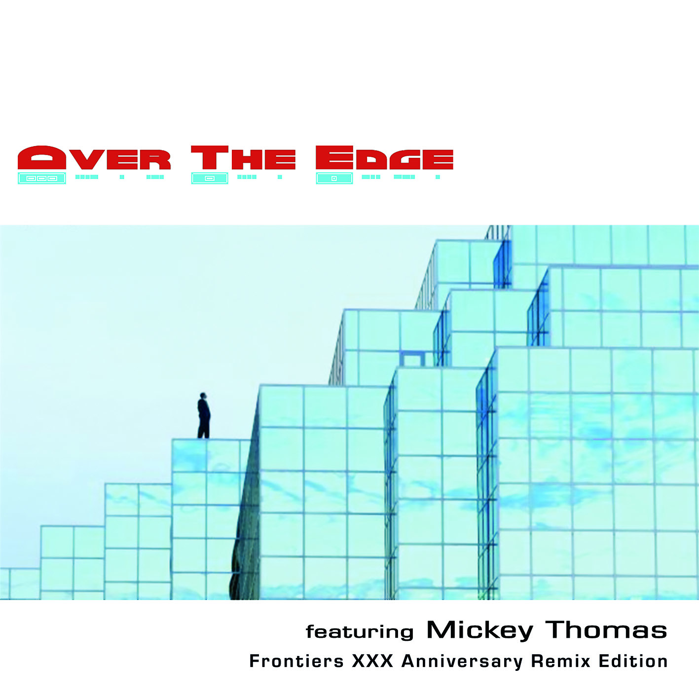 Over The Edge Featuring Mickey Thomas - Over The Edge (Frontiers XXX Anniv. Remix Edition)